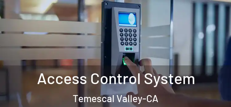  Access Control System Temescal Valley-CA