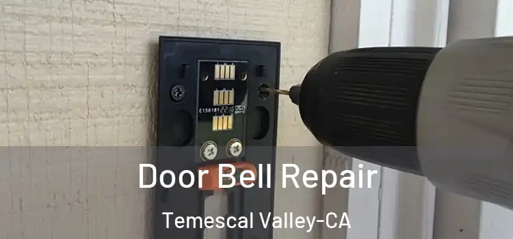  Door Bell Repair Temescal Valley-CA