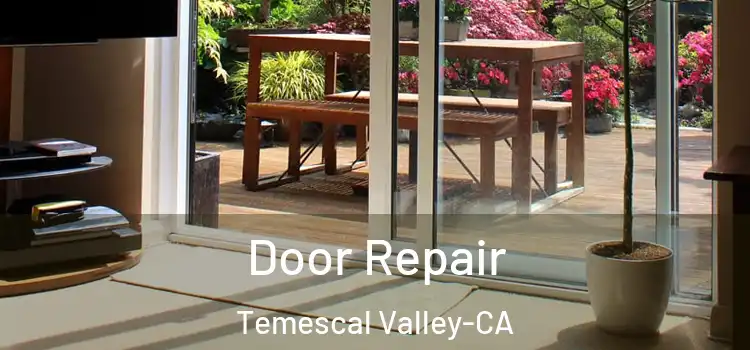  Door Repair Temescal Valley-CA